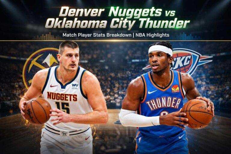 Denver Nuggets vs Oklahoma City Thunder Match Player Stats