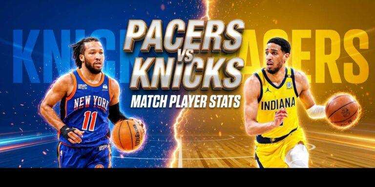 Pacers vs Knicks Match Player Stats
