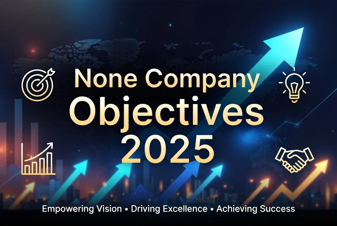 None Company Objectives 2025